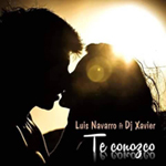 Luis Navarro ft. dj Xavier – Te conozco